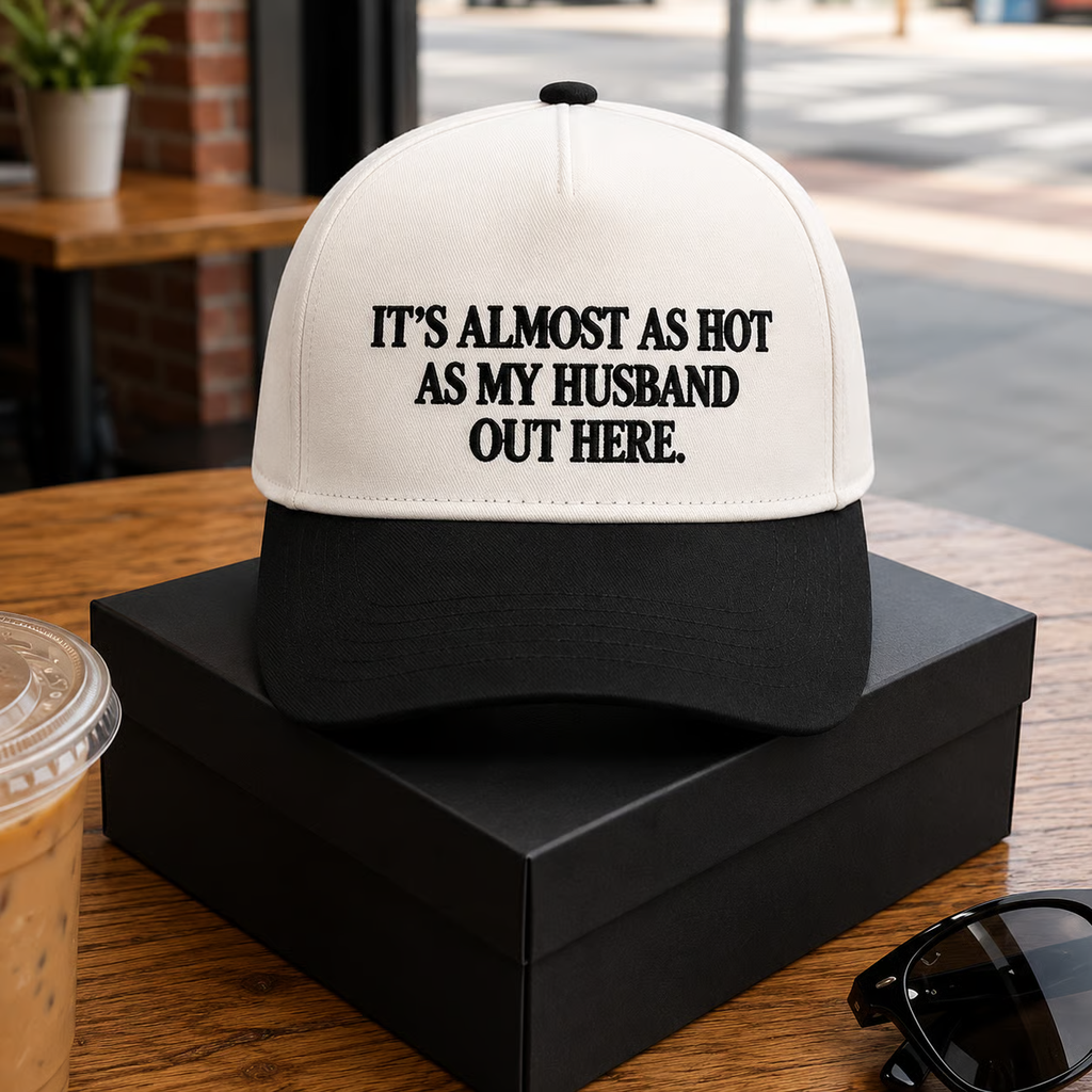 ⏳LAST DAY SALE 49% OFF!! Funny “It’s Almost As Hot As My Husband Out Here” Cap