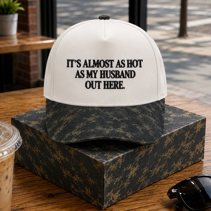 ⏳LAST DAY SALE 49% OFF!! Funny “It’s Almost As Hot As My Husband Out Here” Cap