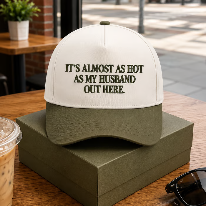 ⏳LAST DAY SALE 49% OFF!! Funny “It’s Almost As Hot As My Husband Out Here” Cap